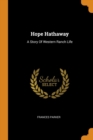 Hope Hathaway : A Story of Western Ranch Life - Book