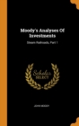Moody's Analyses of Investments : Steam Railroads, Part 1 - Book