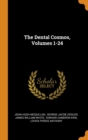 The Dental Cosmos, Volumes 1-24 - Book