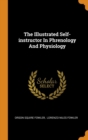 The Illustrated Self-Instructor in Phrenology and Physiology - Book