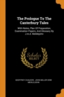 The Prologue to the Canterbury Tales : With Notes, Plan of Preparation, Examination Papers, and Glossary by J.M.D. Meiklejohn - Book