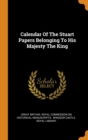 Calendar of the Stuart Papers Belonging to His Majesty the King - Book
