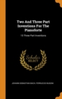 Two and Three Part Inventions for the Pianoforte : 15 Three Part Inventions - Book