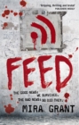 Feed : The Newsflesh Trilogy: Book 1 - Book