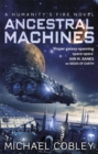 Ancestral Machines : A Humanity's Fire novel - Book