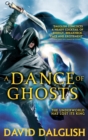 A Dance of Ghosts : Book 5 of Shadowdance - Book