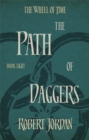The Path Of Daggers : Book 8 of the Wheel of Time (soon to be a major TV series) - Book