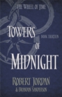 Towers Of Midnight : Book 13 of the Wheel of Time (soon to be a major TV series) - Book