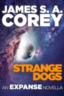 Strange Dogs : An Expanse Novella - eBook