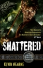 Shattered : The Iron Druid Chronicles - Book