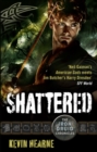 Shattered : The Iron Druid Chronicles - eBook