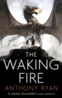 The Waking Fire : Book One of Draconis Memoria - Book