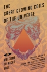 Great Glowing Coils of the Universe: Welcome to Night Vale Episodes, Volume 2 - Book