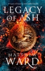 Legacy of Ash : Book One of the Legacy Trilogy - Book