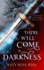 There Will Come a Darkness : Book One of The Age of Darkness - eBook