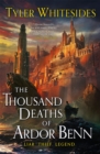 The Thousand Deaths of Ardor Benn : Kingdom of Grit, Book One - Book