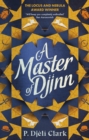 A Master of Djinn : THE NEBULA AND LOCUS AWARD-WINNER - Book
