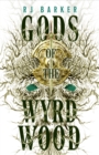 Gods of the Wyrdwood: The Forsaken Trilogy, Book 1 : 'Avatar meets Dune - on shrooms. Five stars.' -SFX - Book