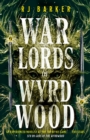Warlords of Wyrdwood : The Forsaken Trilogy, Book 2 - Book