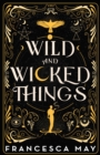 Wild and Wicked Things : The Instant Sunday Times Bestseller - eBook