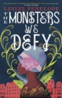 The Monsters We Defy - Book