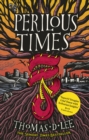 Perilous Times : The Sunday Times bestseller compared to 'Good Omens with Arthurian knights' - Book