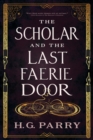 The Scholar and the Last Faerie door - Book