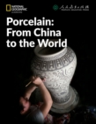 Porcelain: From China to the World: China Showcase Library - Book