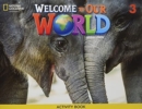 Welcome to Our World 3: Activity Book - Book