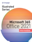 Illustrated Series(R) Collection, Microsoft(R) 365(R) & Office(R) 2021 Intermediate - eBook