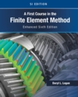 A First Course in the Finite Element Method, Enhanced Edition, SI Version - Book