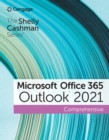 Shelly Cashman Series(R) Microsoft(R) Office 365(R) &amp; Outlook(R) 2021 Comprehensive - eBook