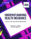 Understanding Health Insurance: A Guide to Billing and Reimbursement, 2024 Edition - Book
