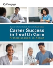 Career Success in Health Care: Professionalism in Action - Book