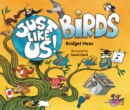 Just Like Us! Birds - Book