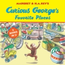 Curious George's Favorite Places : Three Stories in One - Book