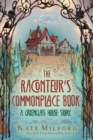 The Raconteur's Commonplace Book : A Greenglass House Story - eBook