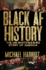 Black AF History : The Un-Whitewashed Story of America - Book