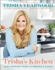 Trisha's Kitchen : Easy Comfort Food for Friends & Family - eBook