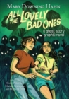 All the Lovely Bad Ones Graphic Novel : A Ghost Story Graphic Novel - Book