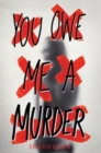 You Owe Me a Murder - Book