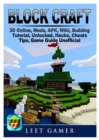 Block Craft 3D Online, Mods, Apk, Wiki, Building, Tutorial, Unlocked, Hacks, Cheats, Tips, Game Guide Unofficial - Book