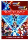 Mega Man X Legacy Collection 1 + 2 Game, Switch, Ps4, Pc, Xbox One, Wiki, Achievements, Armor, Amiibo, Boss, Guide Unofficial - Book
