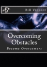 Overcoming Obstacles : Become Overcomers - Book