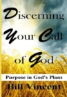 Discerning Your Call of God : Purpose In God's Plan - Book