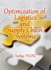 Optimization of Logistics and Supply Chain Systems : Theory and Practice - Book