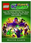 Lego DC Super Villains Game, Ps4, Switch, Xbox One, Tips, Bosses, Characters, Walkthrough, Jokes, Cheats, Guide Unofficial - Book