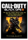 Call of Duty Black Ops 4, Ps4, Xbox One, Zombies, Blackout, Steam, App, Apk, Aimbot, Weapons, Tips, Cheats, Jokes, Game Guide Unofficial - Book