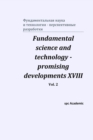 Fundamental science and technology - promising developments XVIII. Vol. 2 - Book