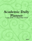 Academic Daily Planner : 8.5 X 11 - 1 July 2018- 31 December 2019 - Book